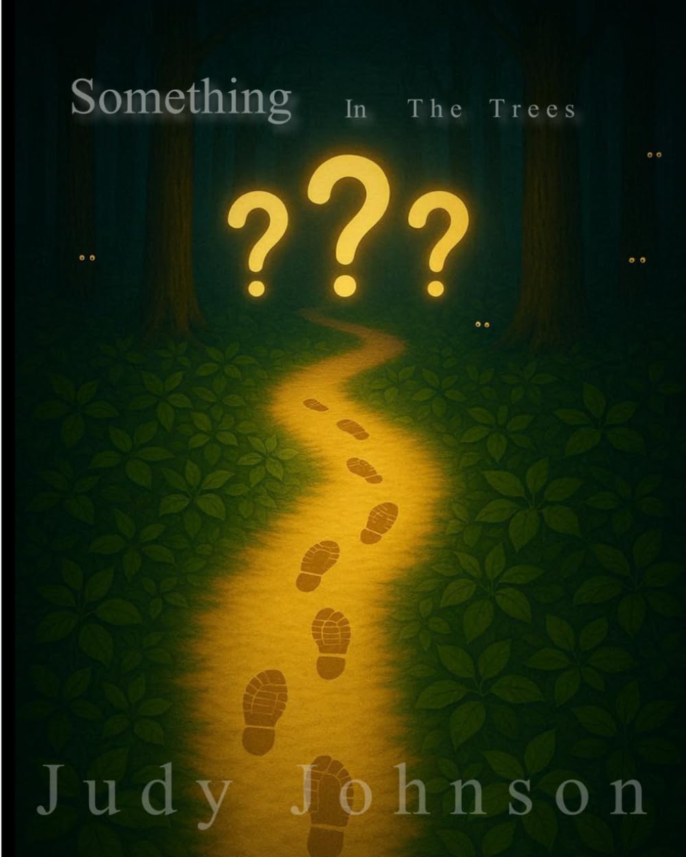 Something in the Trees (My Journey)