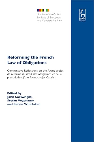 Reforming the French Law of Obligations: Comparative Reflections on the Avant-projet De Reforme Du Droit Des Obligations Et De La Prescription, 'the Avant-projet Catala'