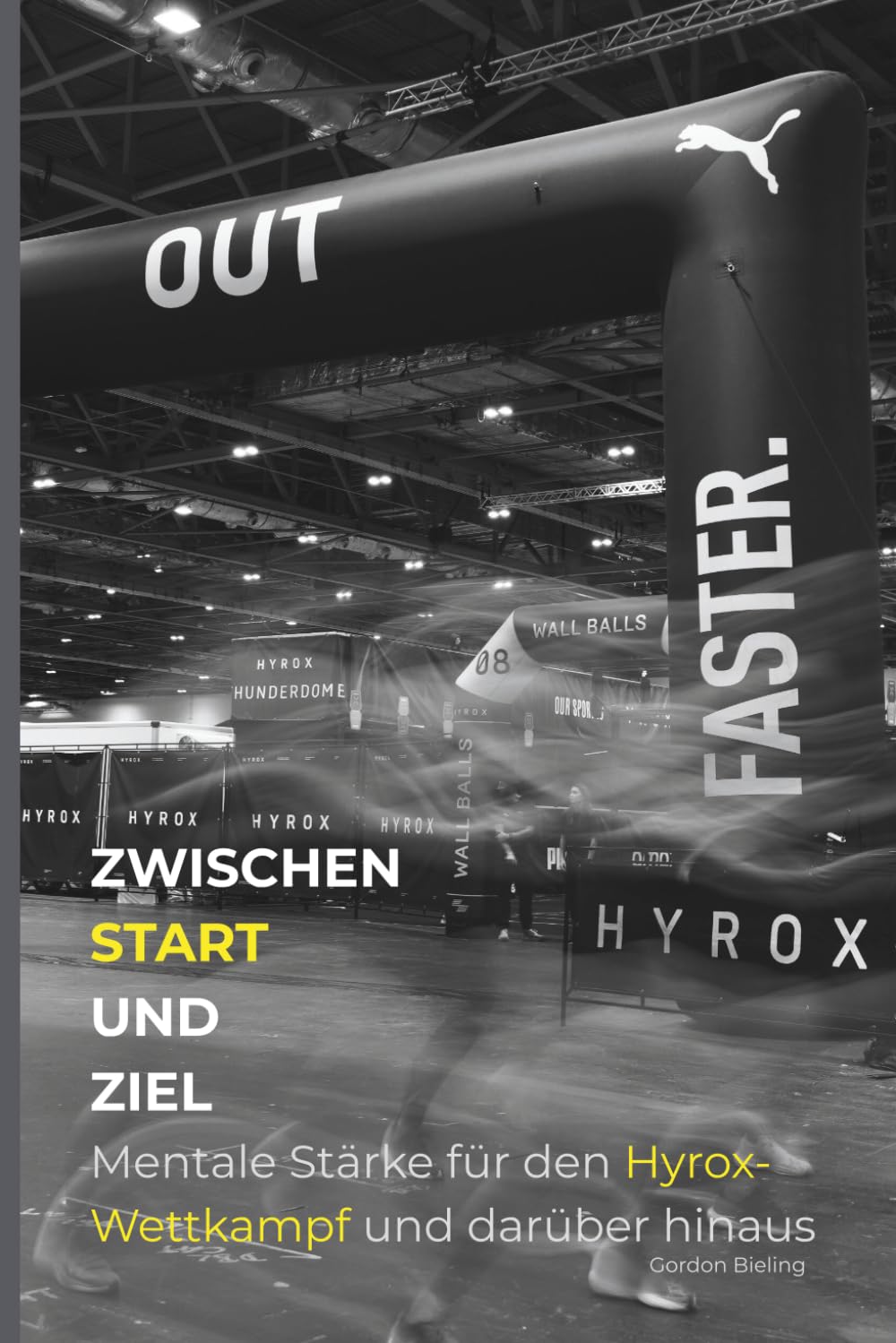Zwischen Start und Ziel: Mentale Stärke für den Hyrox Wettkampf und darüber hinaus