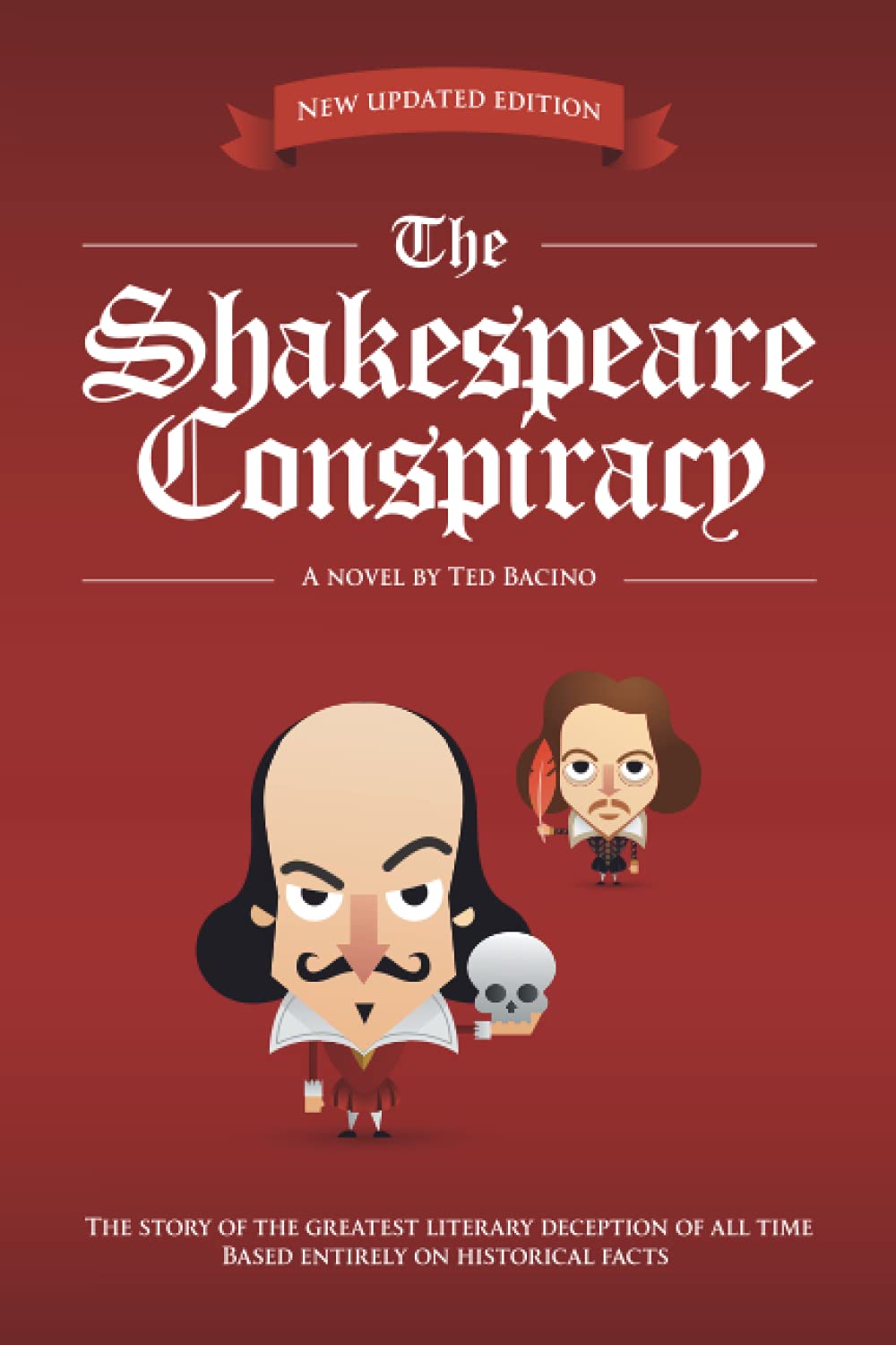 The Shakespeare Conspiracy: The Story of the Greatest Literary Deception of All Time