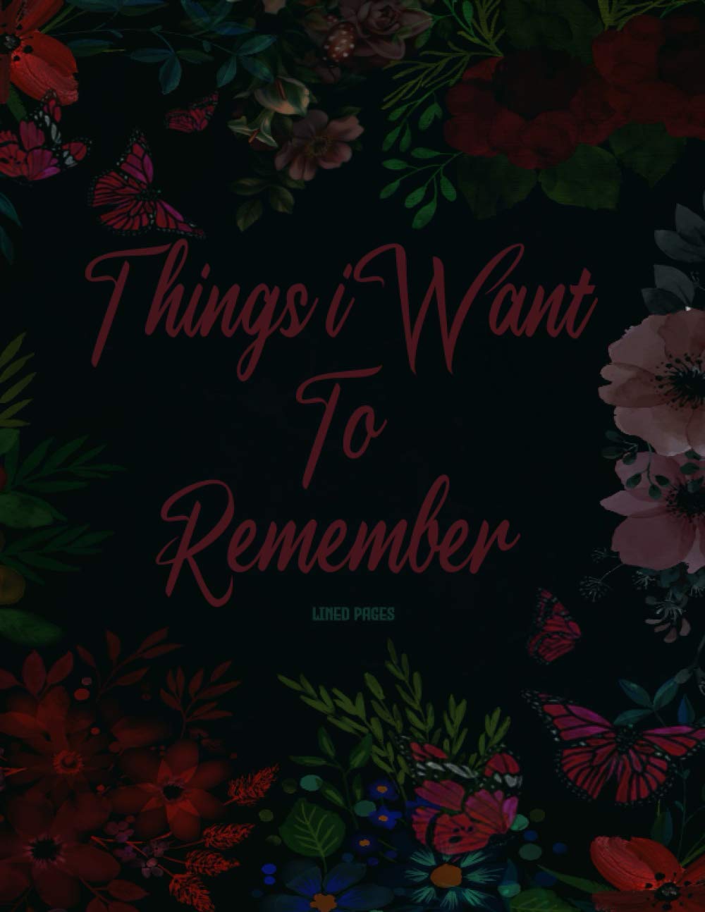 Things i want to remember lined pages: Lined Notebook Journal , College Ruled paper Large as A4 paper (8.5 x 11 in)