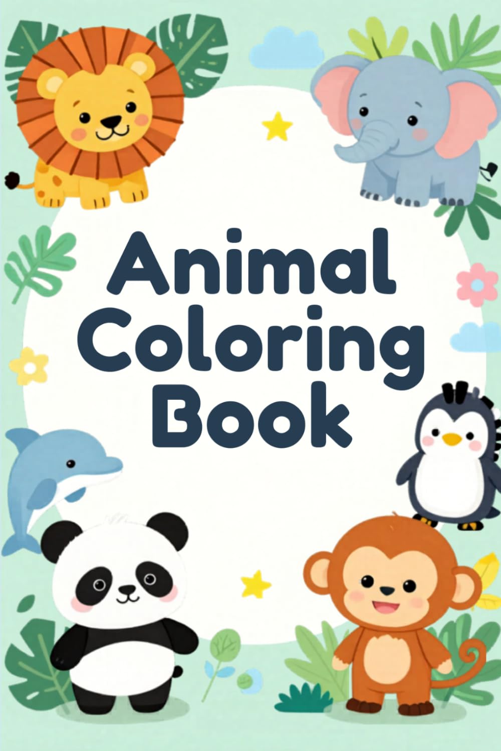 Animal Coloring Book: Cute Animals for Kids Ages 3-8