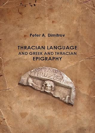 Thracian Language and Greek and Thracian Epigraphy book cover