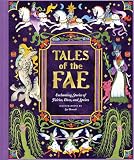  Tales of the Fae: Enchanting Stories of Fairies, Elves, and Sprites
