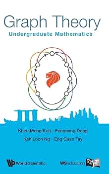 Graph Theory: Undergraduate Mathematics [ペーパーバック] Koh， Kheemeng、 Dong， Fengming、 Ng， Kah Loon; Tay， Eng Guan GRAPH THEORY: UNDERGRADUATE MATHEMATICS: Koh Khee Meng
