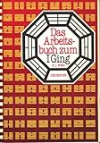 Das Arbeitsbuch zum I Ging - R. L. Wing