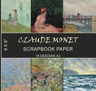 Claude Monet Scrapbook Paper: French art, Impressionist Oil artwork, 19th Century, Old Paintings, Scrapbooking, Decorative Craft Paper -16 Designs X2