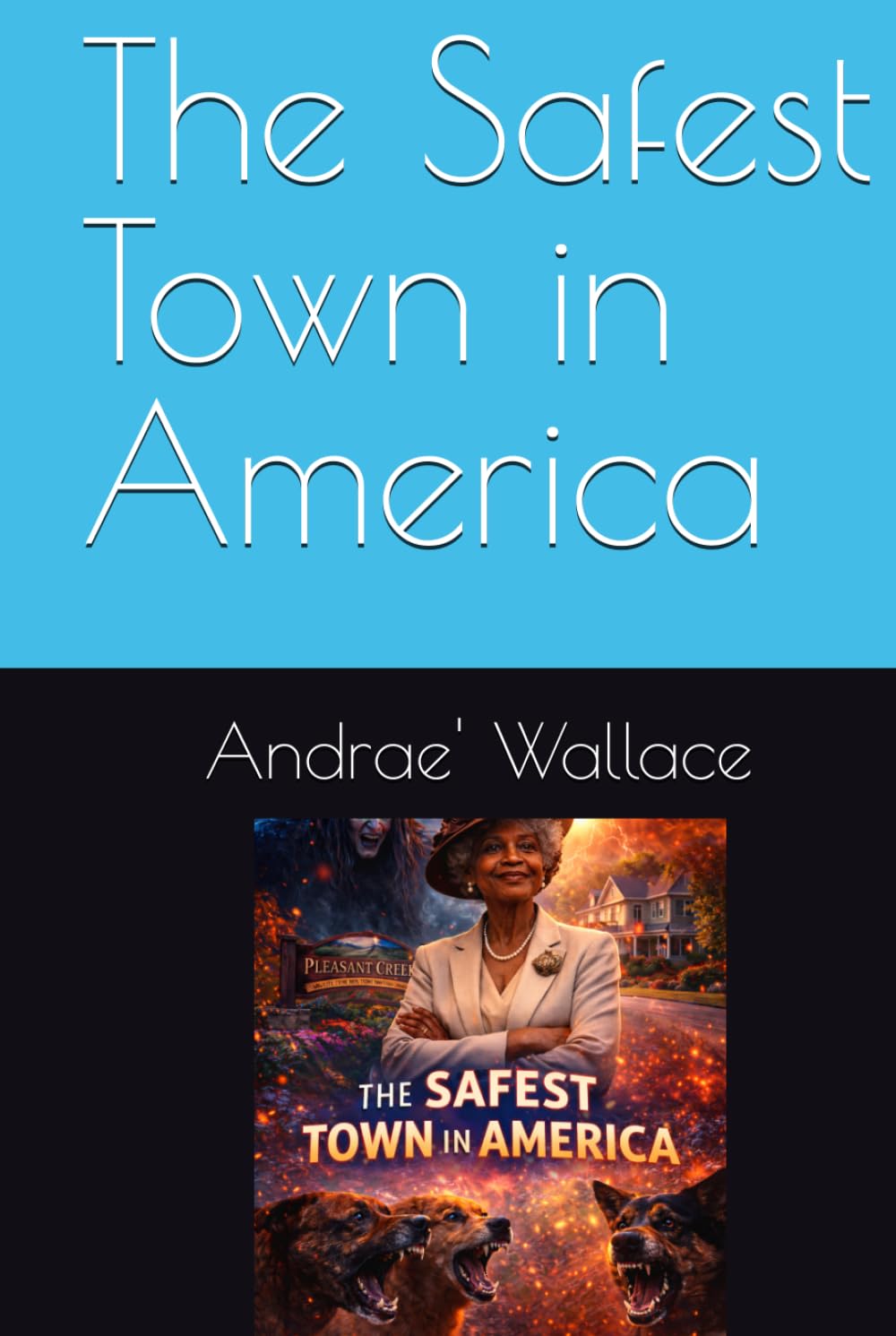 The Safest Town in America