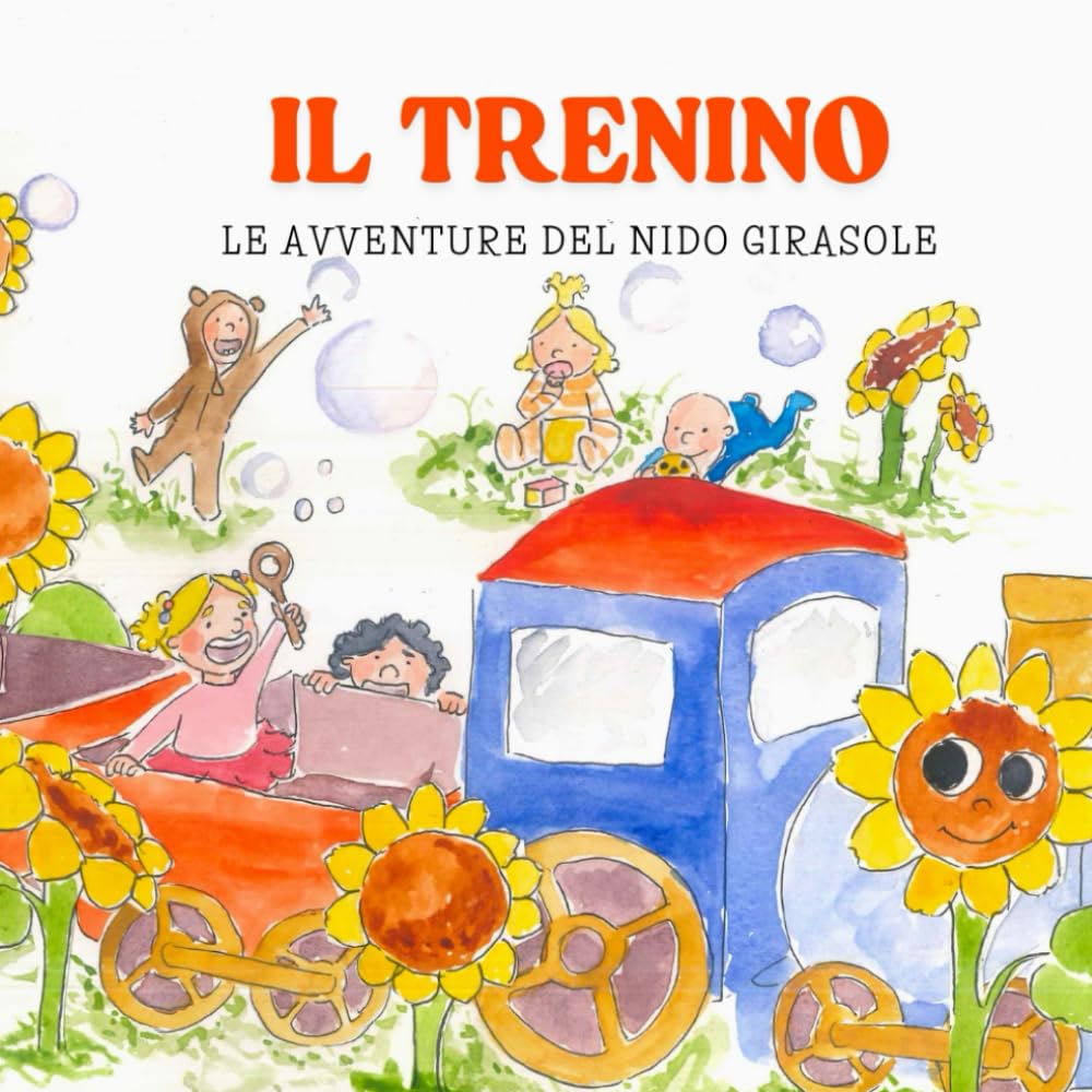 Il trenino: LE AVVENTURE DEL NIDO GIRASOLE