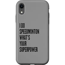 iPhone XR I do Speedminton what's your superpower Case
