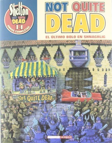 Not quite dead: el último bolo en Shnagrlig (OBRAS COMPLETAS SHELTON)