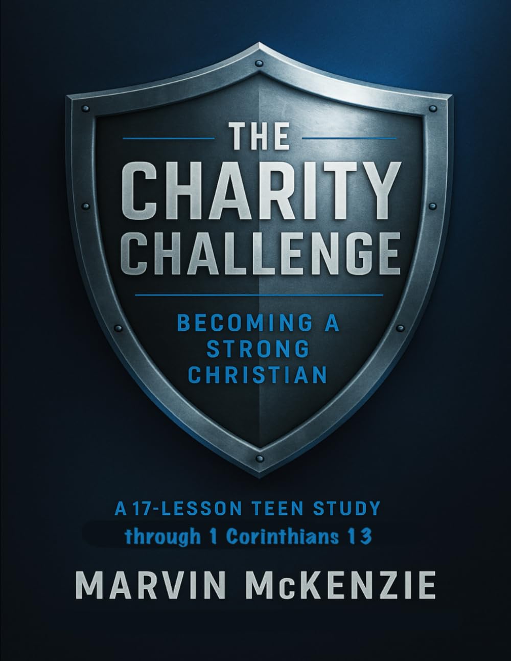 THE CHARITY CHALLENGE: Becoming a Strong Christian (Teen Sunday School Lessons)