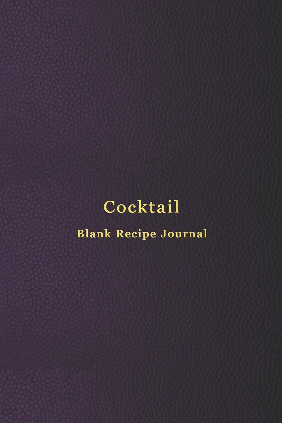 Cocktail blank recipe journal: Cocktail mixing log book for alcohol drinkers | Record, rate, review and drink your cocktail making experiements and ... bartending skills | Professional purple cover