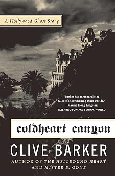 Coldheart Canyon A Hollywood Ghost Story