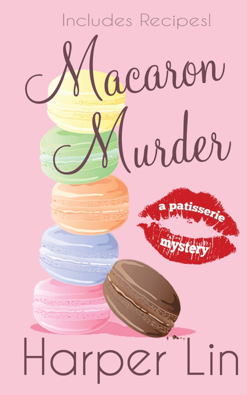 Macaron Murder: Volume 1 (A Patisserie Mystery)