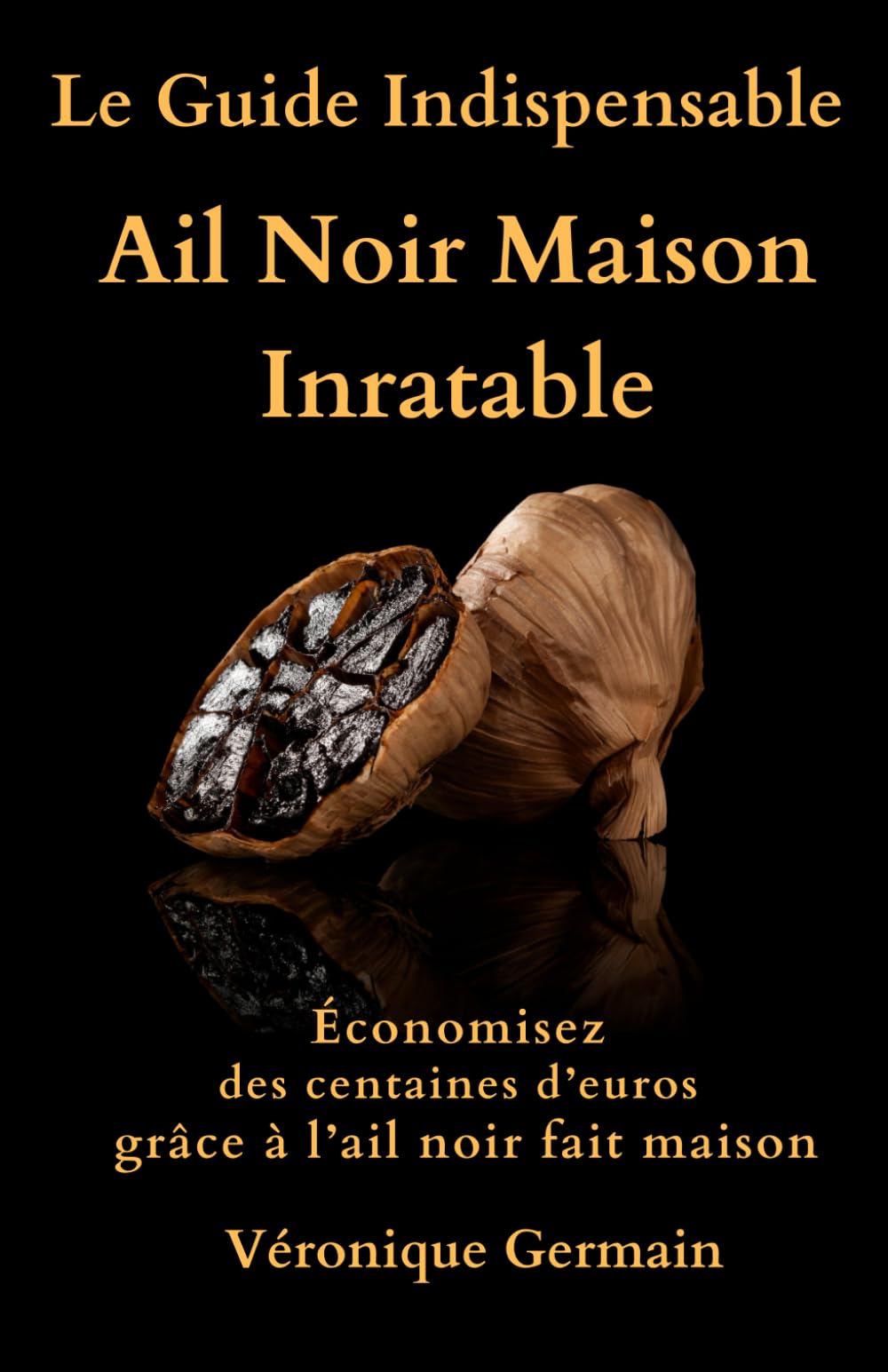 Ail Noir Maison Inratable