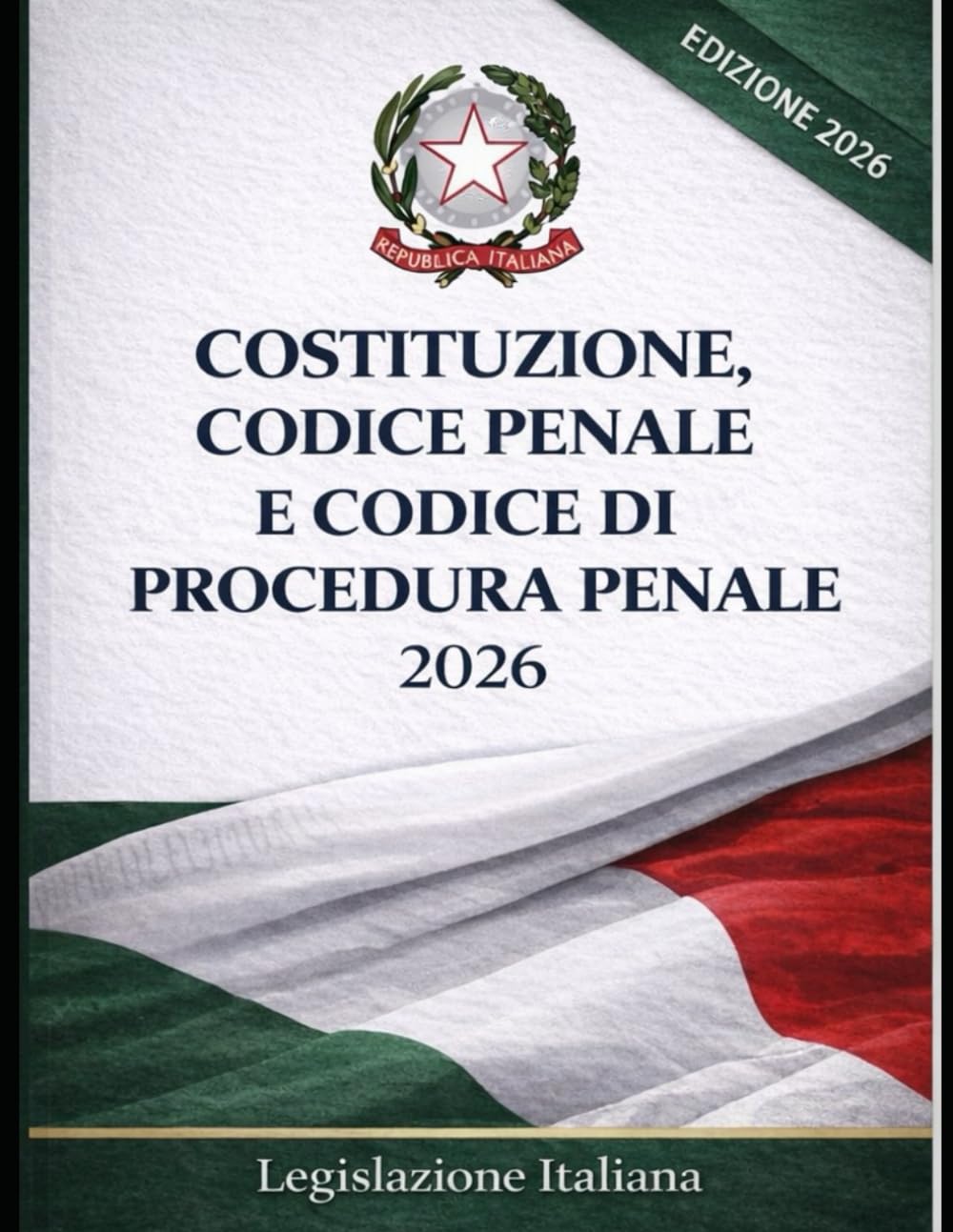 Costituzione, Codice Penale e Codice di Procedura Penale: 2026