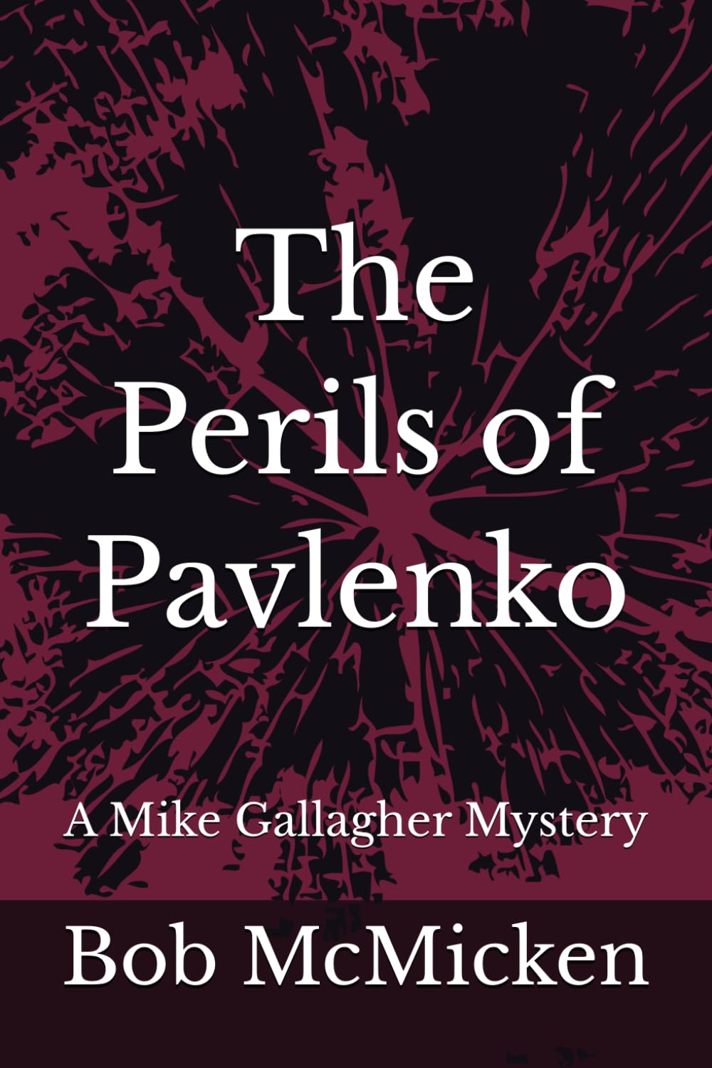The Perils of Pavlenko (The Mike Gallagher Mysteries)