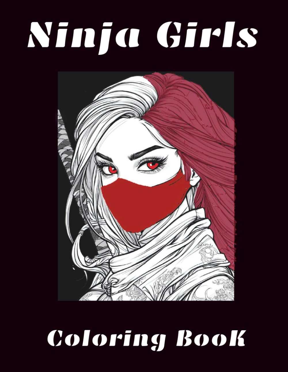 Ninja Girls Coloring Book: Fierce Female Warriors – Action Portraits of Ninja Women for Adults