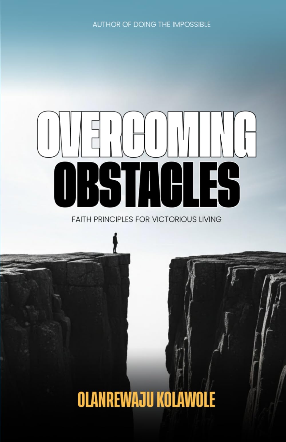 Overcoming Obstacles: Faith Principles for Victorious Living (Victorious Christian Living Series)