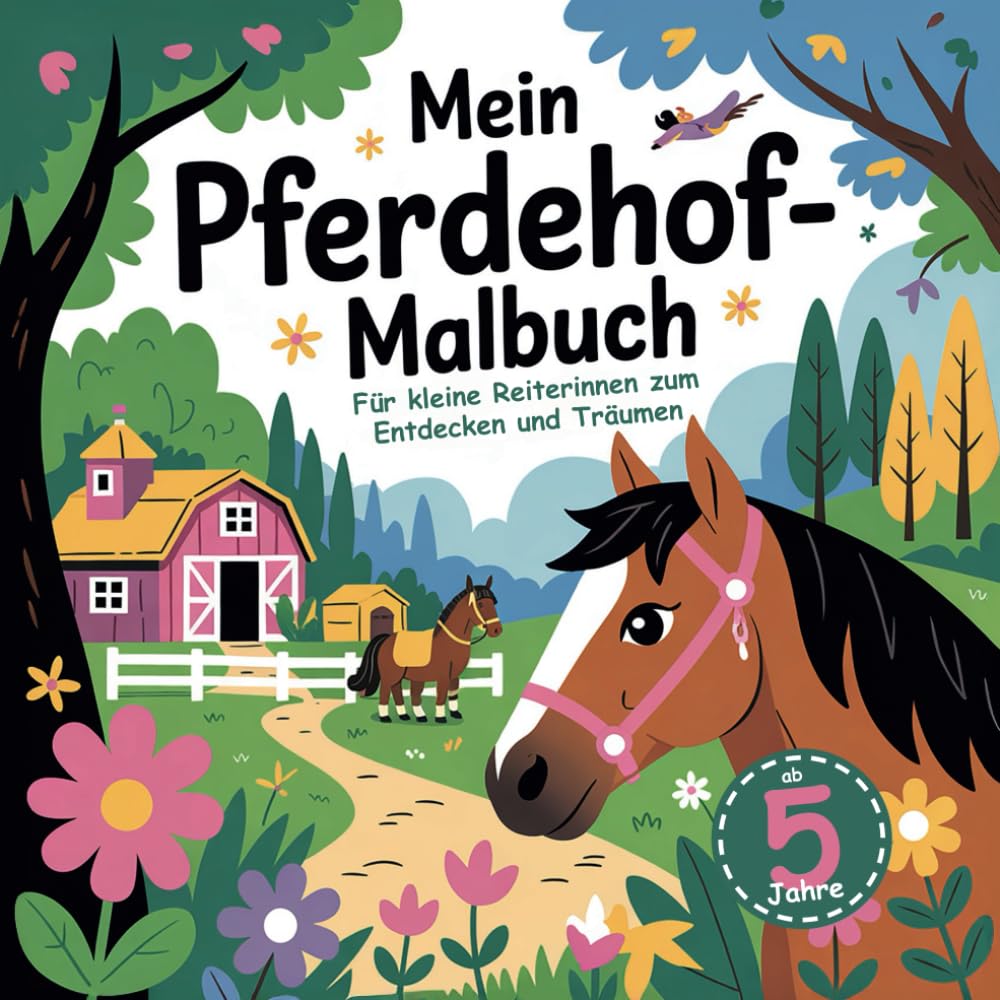 Mein Pferdehof-Malbuch für kleine Reiterinnen zum Entdecken und Träumen