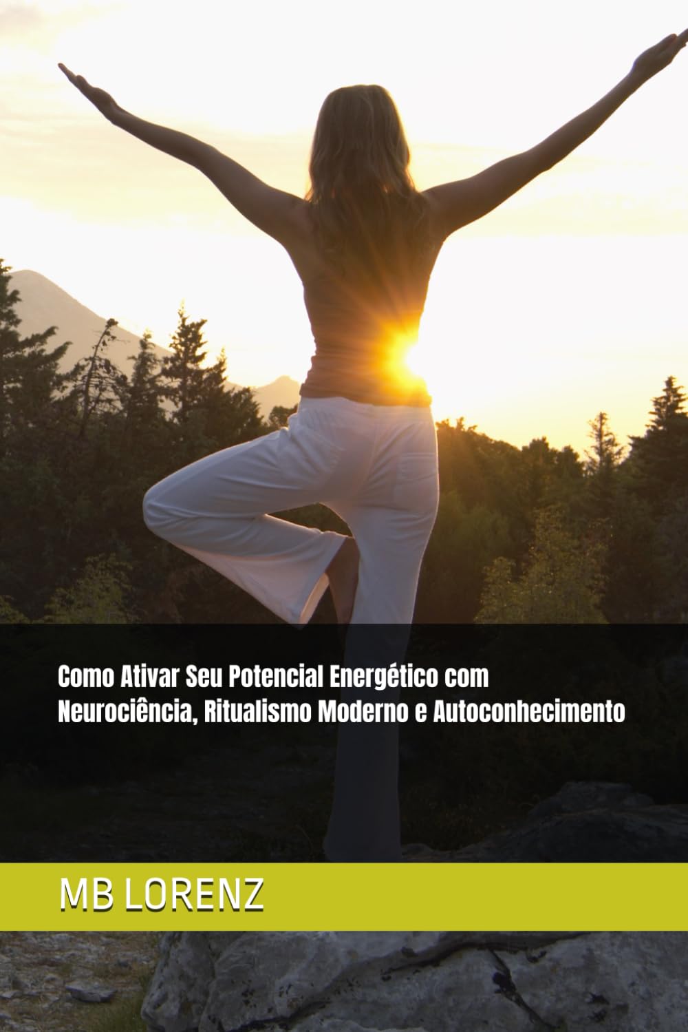 Como Ativar Seu Potencial Energético com Neurociência, Ritualismo Moderno e Autoconhecimento
