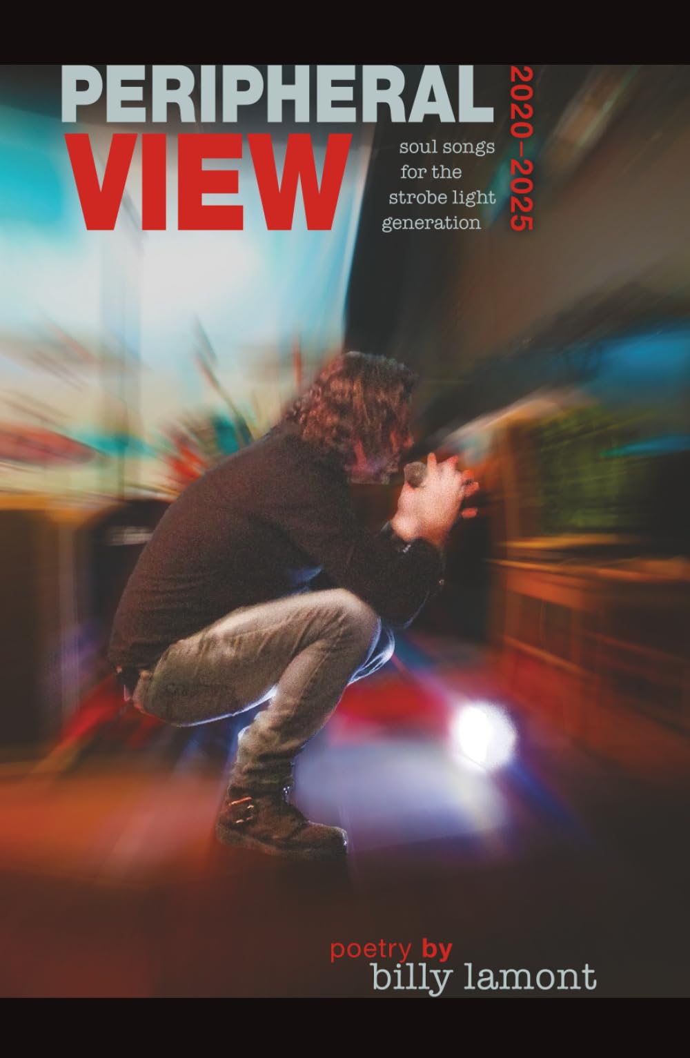 peripheral view: soul songs for the strobe light generation 2020–2025