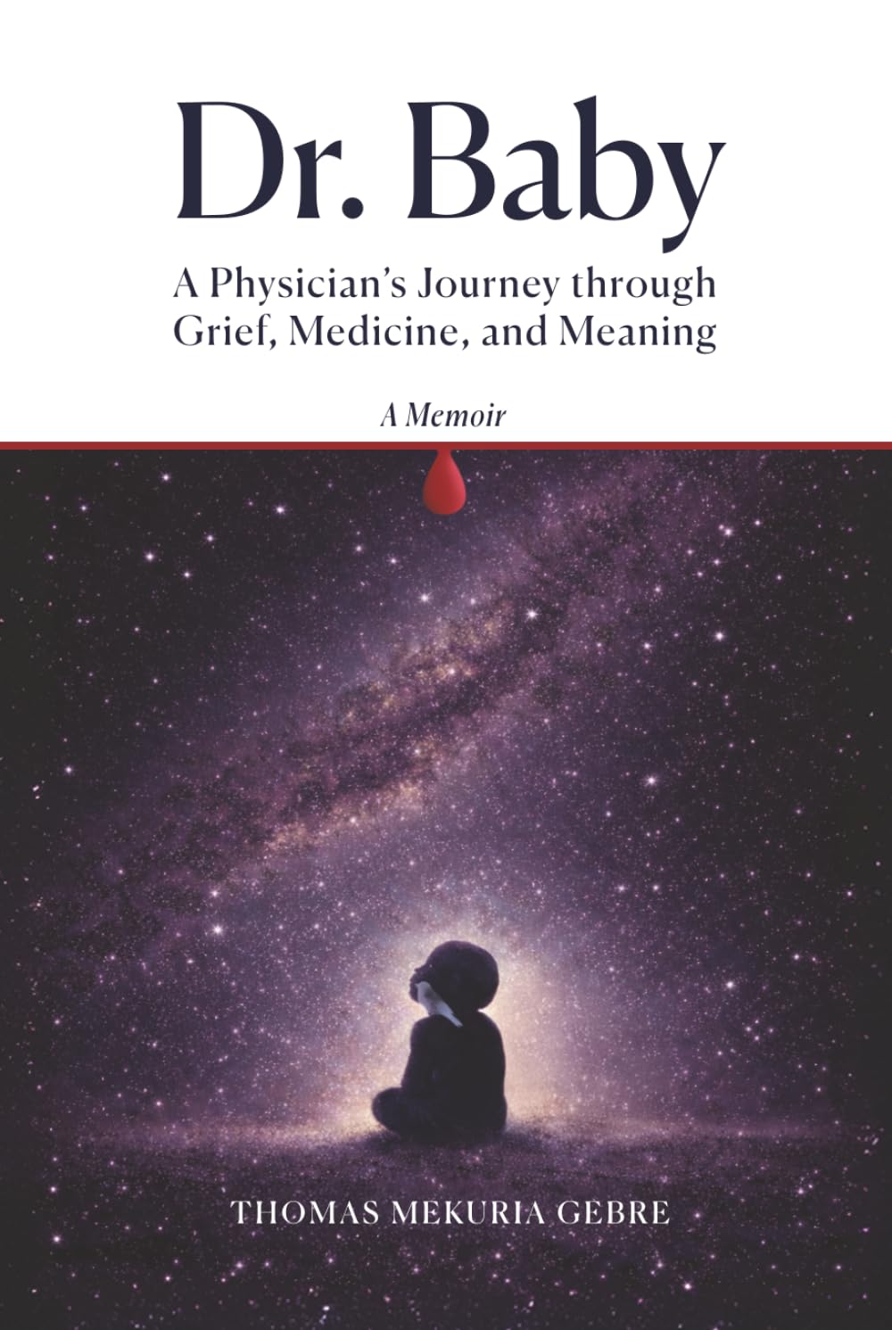 Dr. Baby: A Physician's Journey through Grief, Medicine, and Meaning
