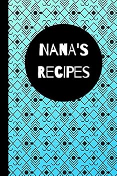 Paperback Nana's Recipes: Blank Cookbook to Write In (Nana Gifts) Book