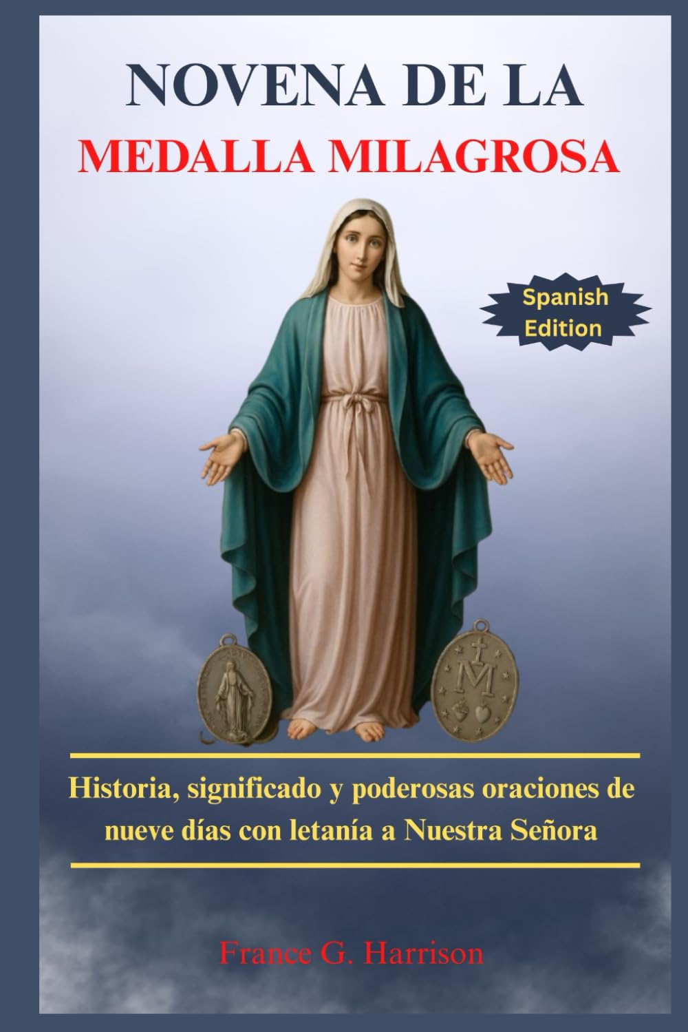 NOVENA DE LA MEDALLA MILAGROSA: Historia, significado y poderosas oraciones de nueve días con letanía a Nuestra Señora