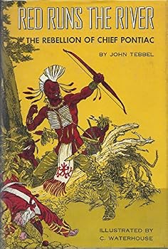 Red Runs the River: The Rebellion of Chief Pontiac