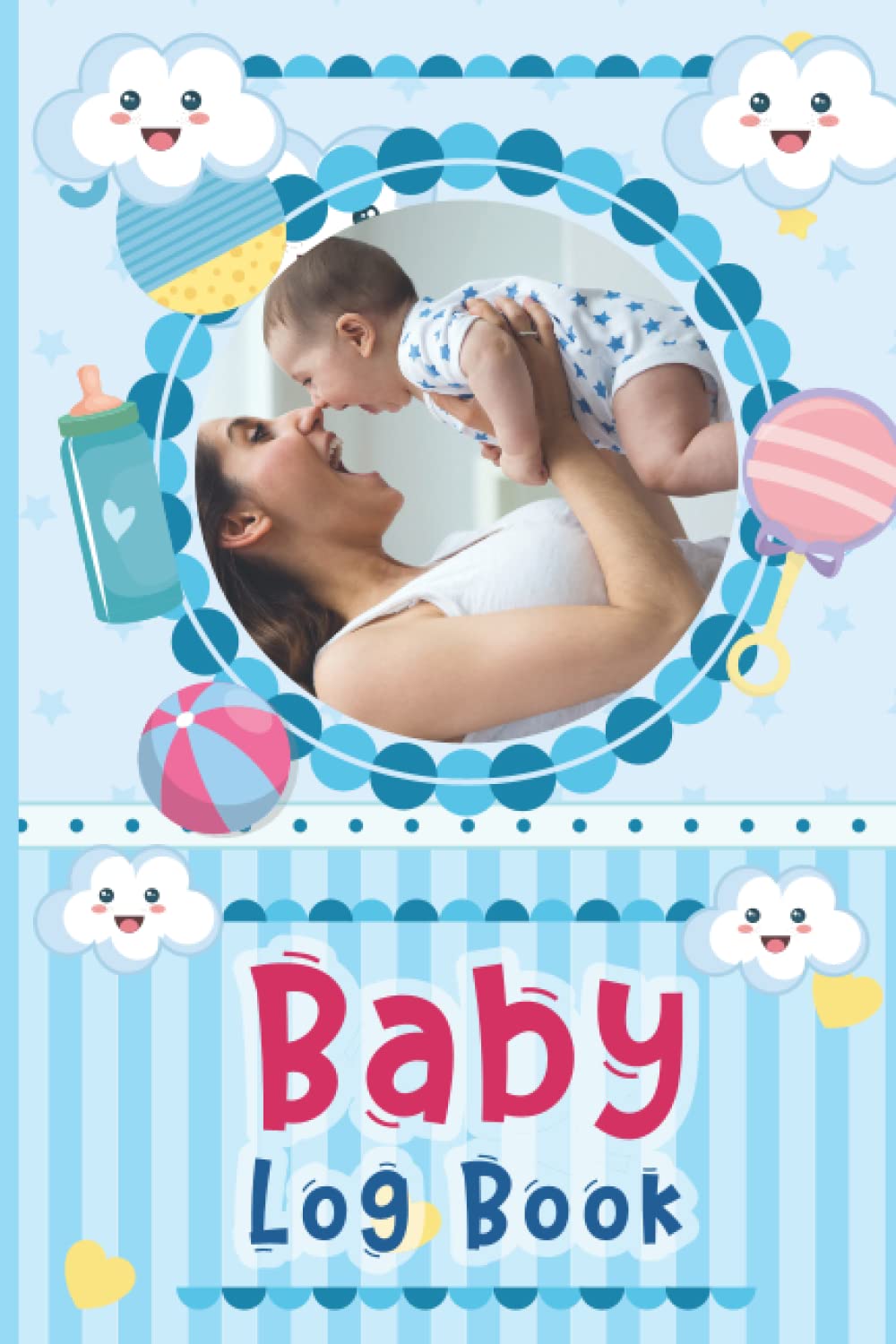 Baby Log Book: Funny Baby Care Tracker, Track Of Your Baby's Daily Activities