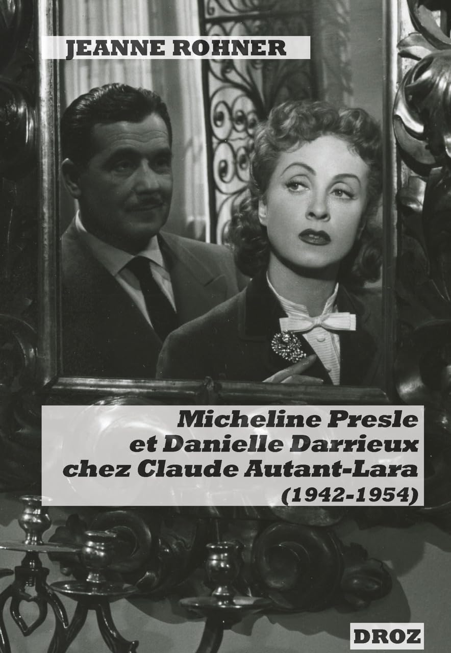 Micheline Presle et Danielle Darrieux : portraits de stars par Autant-Lara