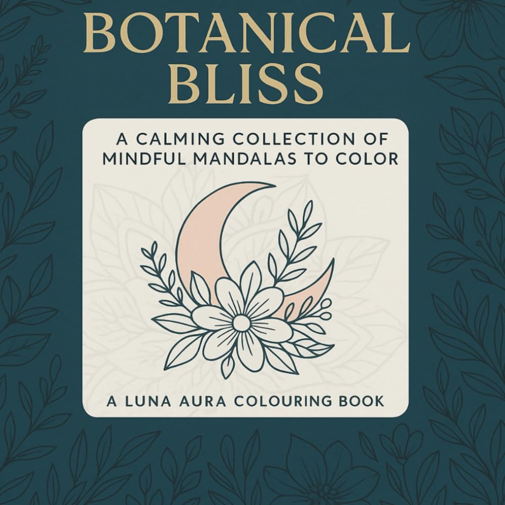 Botanical Bliss: A Luna Aura Colouring Book