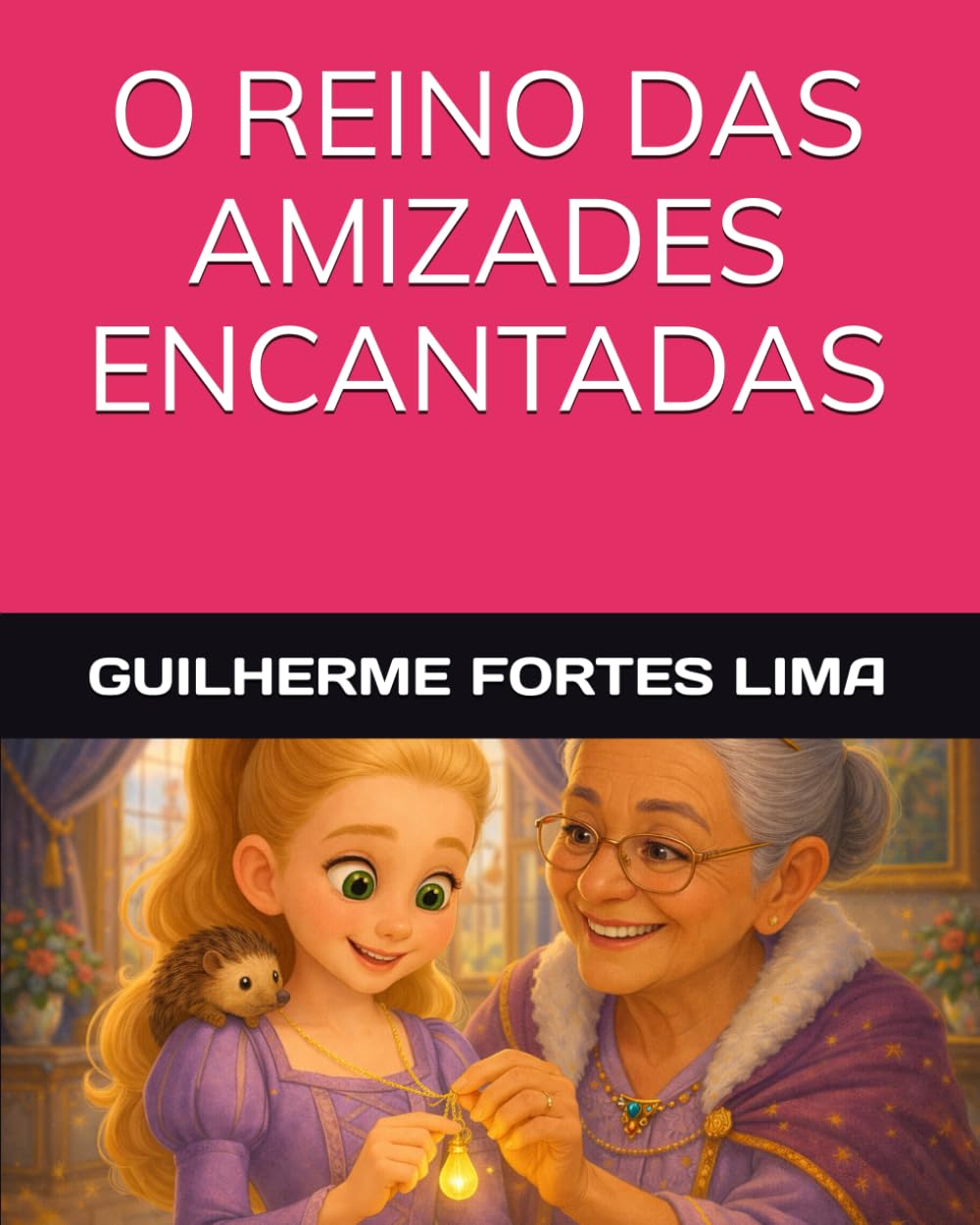 O REINO DAS AMIZADES ENCANTADAS