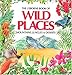 The Usborne Book of Wild Places: Mountains, Jungles & Deserts