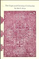 The Copts and Christian civilization (Annual Frederick William Reynolds lecture ; 42d) 0874801451 Book Cover