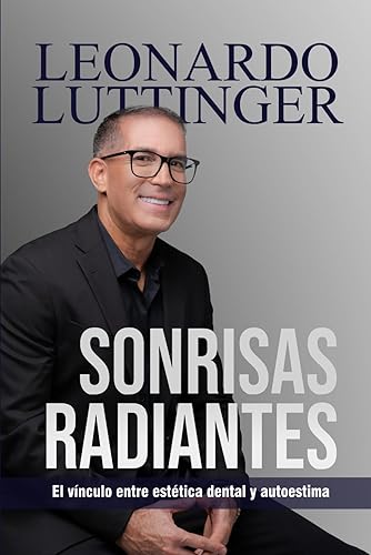 Sonrisas Radiantes El vinculo entre Estética Dental y Autoestima libro de estética dental , diseño dental digital, carillas de resinas, Carillas de