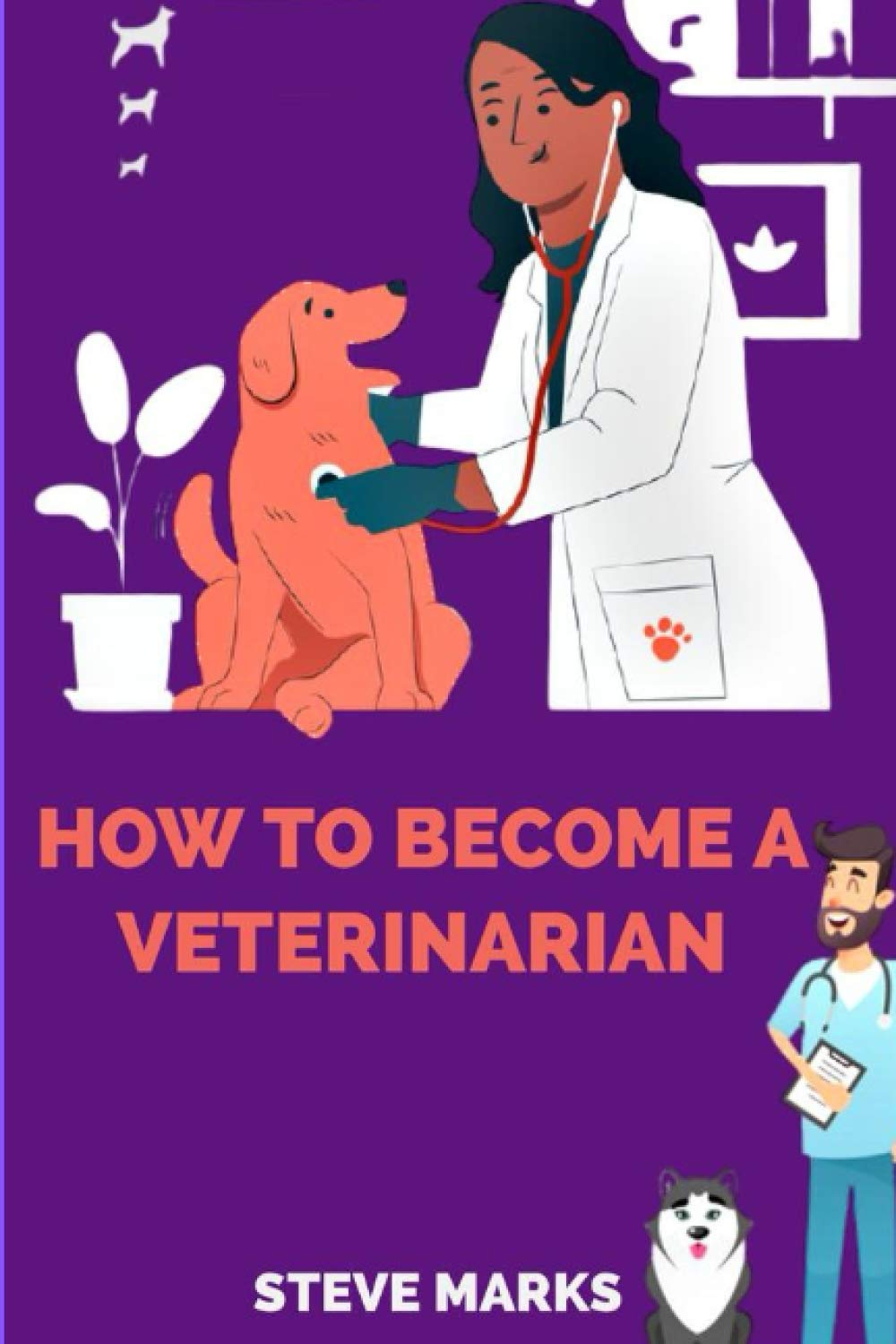 HOW TO BECOME A VETERINARIAN