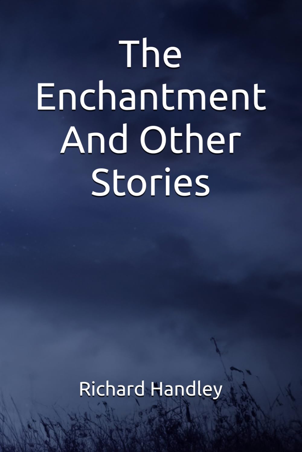 The Enchantment And Other Stories