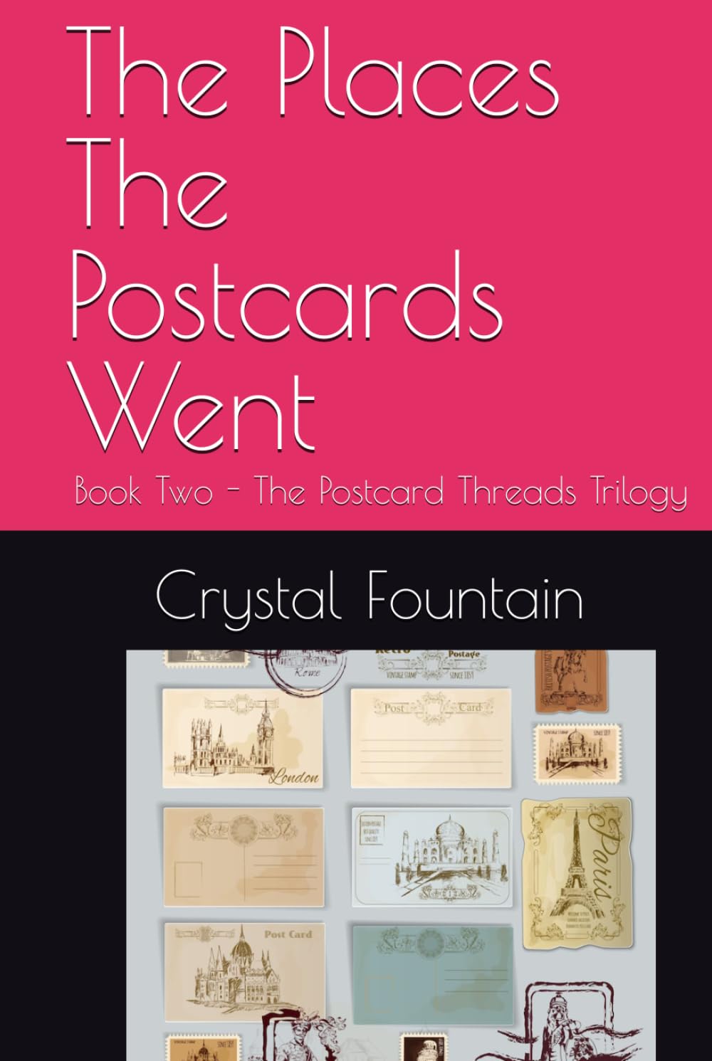 The Places The Postcards Went (The Postcard Threads Trilogy)