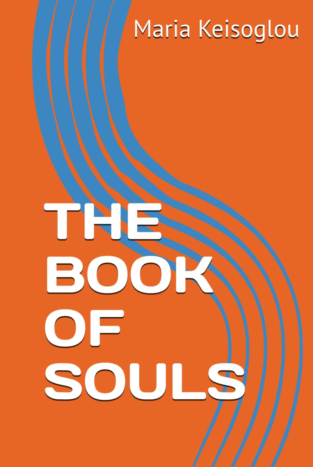 THE BOOK OF SOULS (Greek books / The book of souls - Love made of sound - Quantum soul)