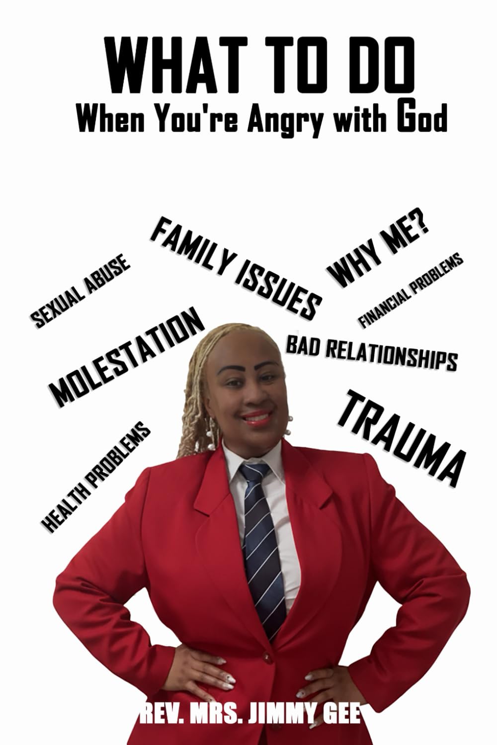 What To do: When You're Angry with God