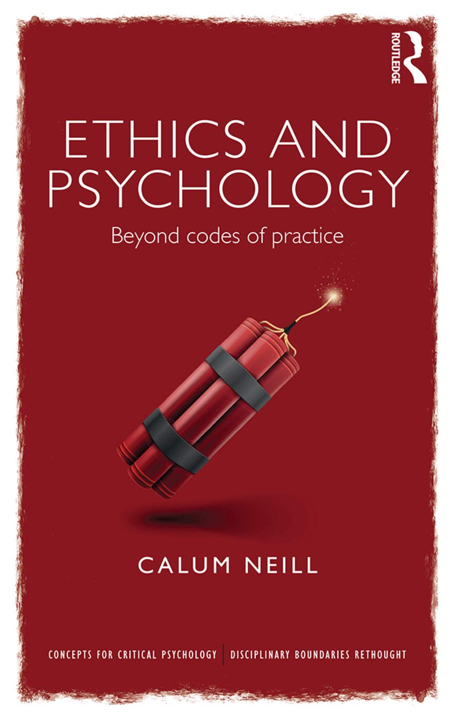 Ethics and Psychology: Beyond Codes of Practice (Concepts for Critical Psychology)