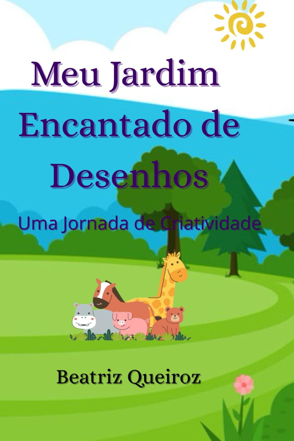 Meu jardim encantado de desenhos: Uma jornada Mágica de criatividade