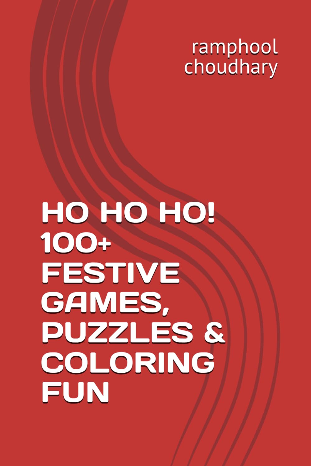 HO HO HO! 100+ FESTIVE GAMES, PUZZLES & COLORING FUN for christmas