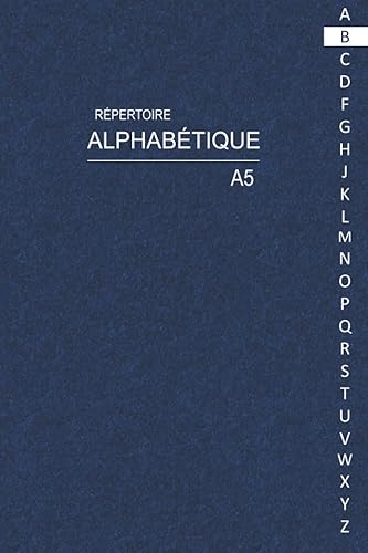 Répertoire Alphabétique: Carnet de Notes ,160 pages avec des repères pour chaque lettres