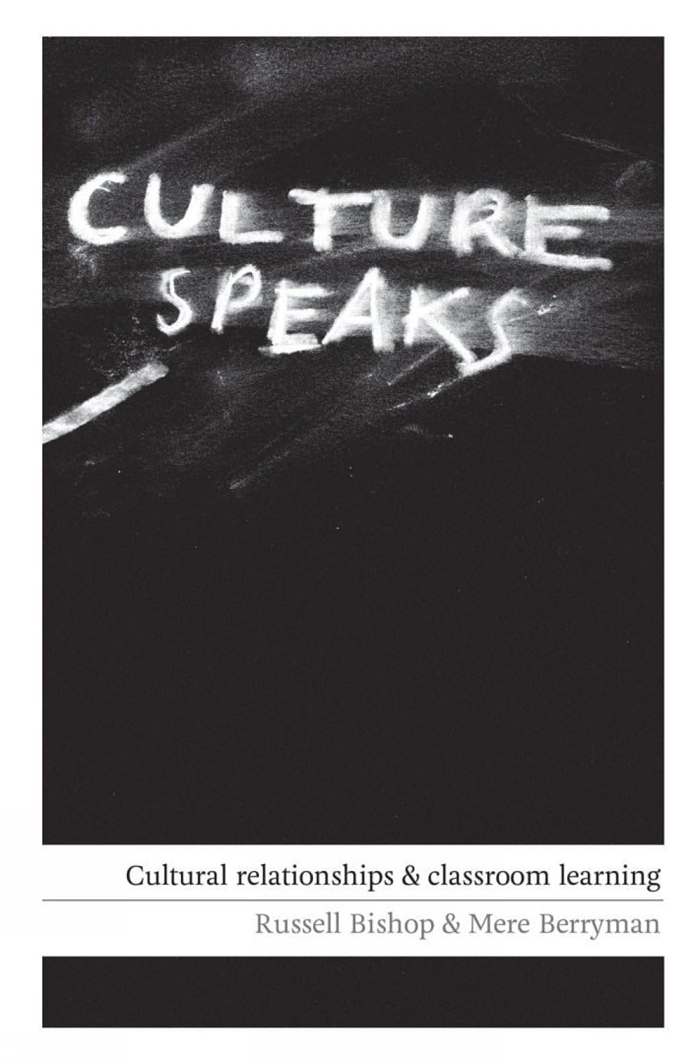 Culture Speaks: Cultural Relationships and Classroom Learning