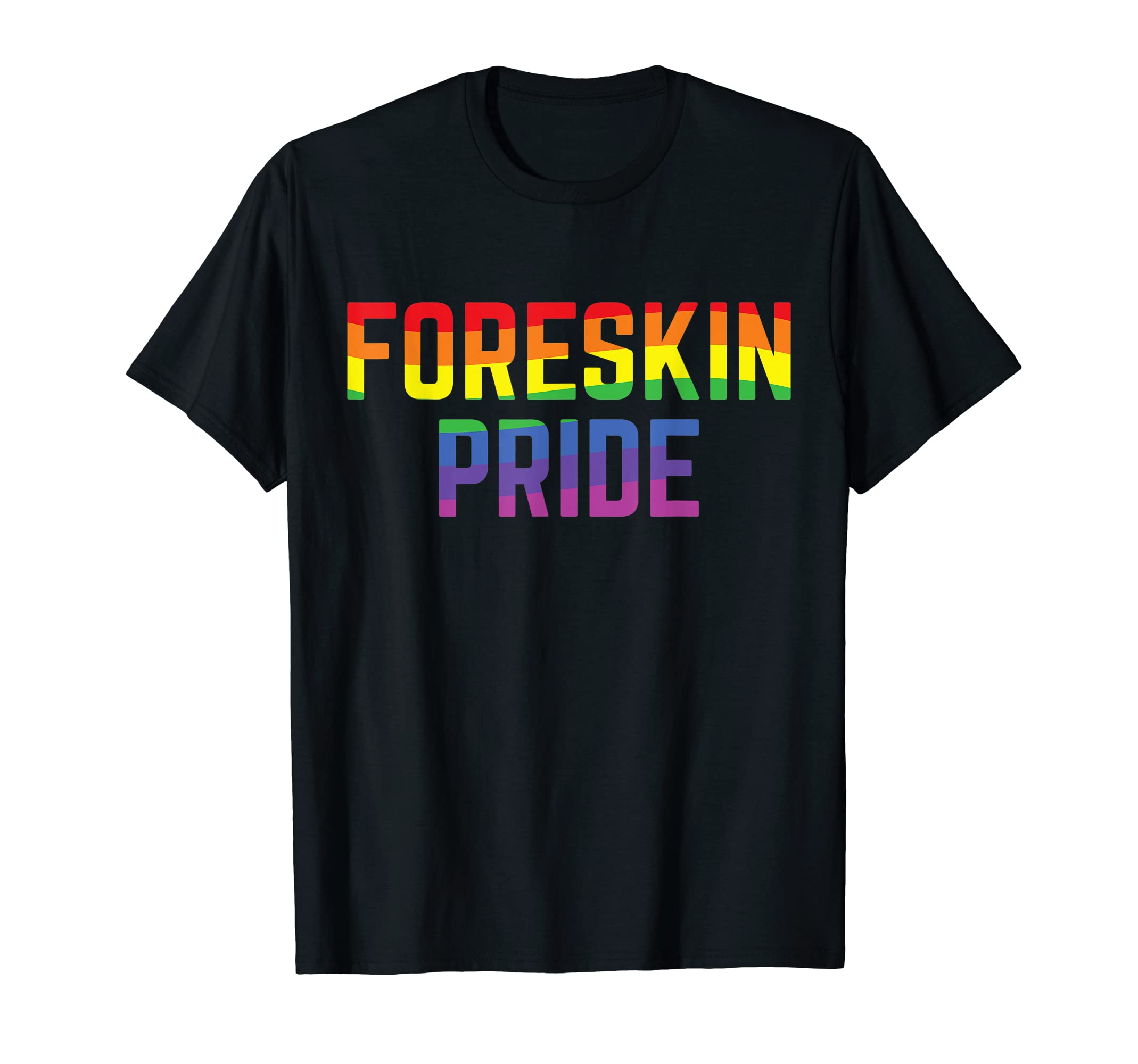 Foreskin Pride Intactivist Intact Gay Pride Rainbow Colors T-Shirt