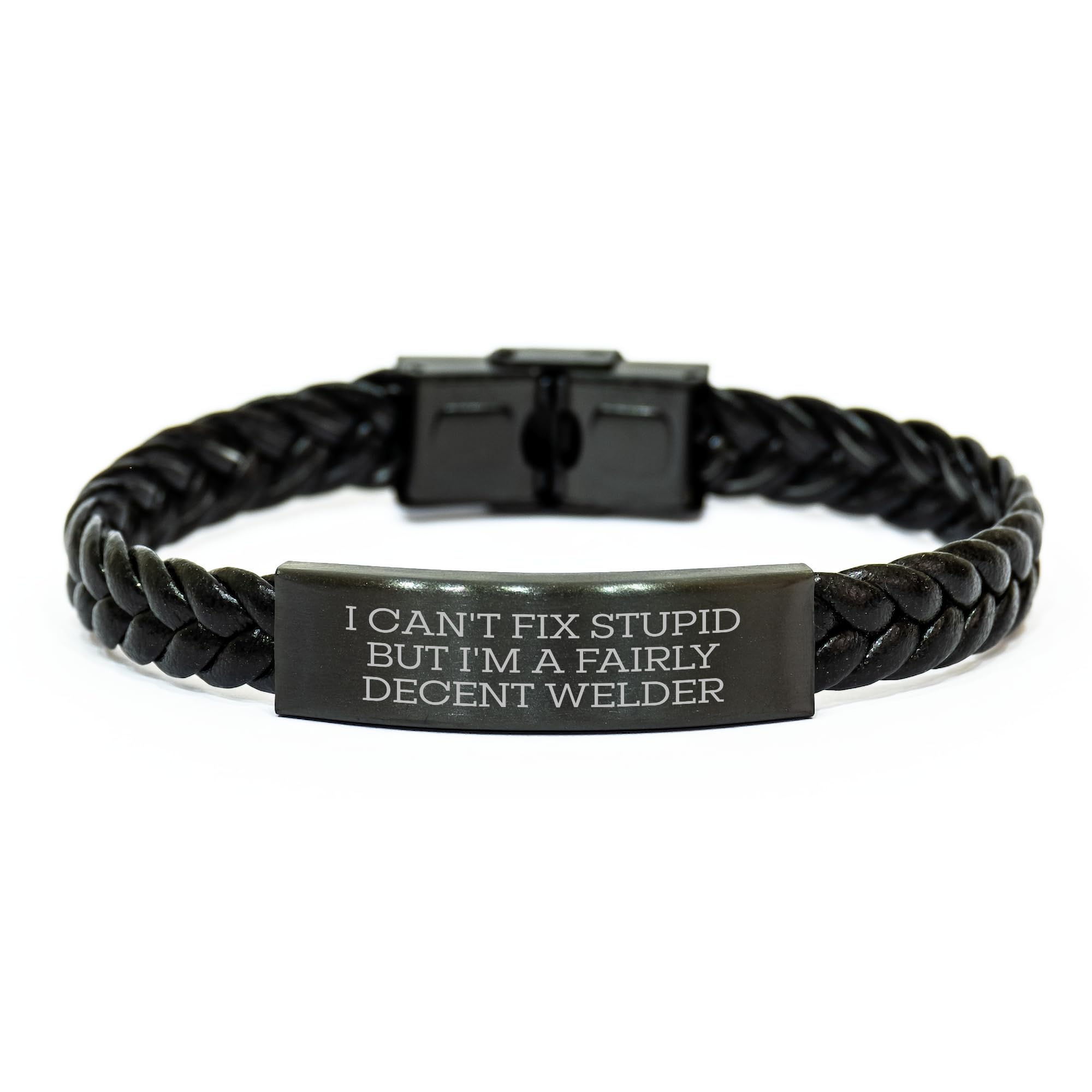 Welder Gifts for Men, Women, and Friends - I Can't Fix Stupid But I'm A Fairly Decent Welder Quotes, Braided Leather Christmas Unique Gifts